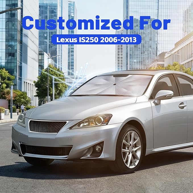 Car Windshield Sun Shade for Lexus IS250 2006-2013 –[Reflective Coated Fabric] Sunshade Umbrella for Front Window, Car Shades Sun Visor Keep Car Cool and Protects Interior, 1:1 Exact Fit